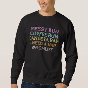 Sudadera Vida de Mamá Moño Desordenado Carrera de Café Rap