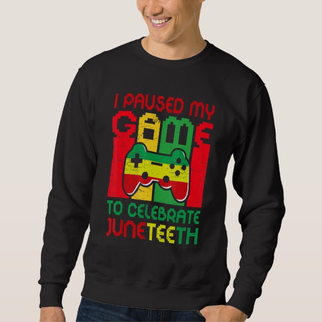 Sudadera Video Games Gamer I Paused My Game To Celebrate Ju (Anverso)