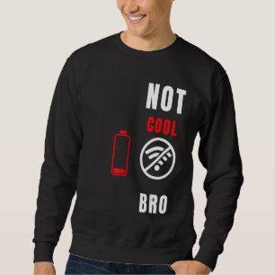 Sudadera Video Games Not Guay Bro Gamer Developers Electron