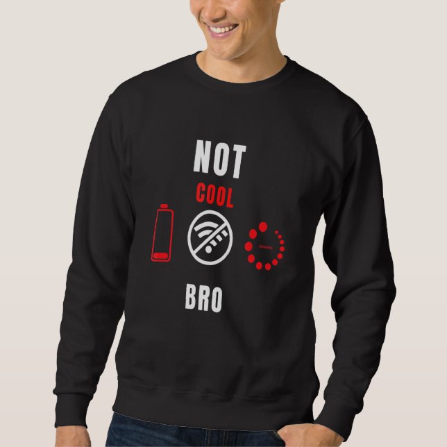 Sudadera Video Games Not Guay Bro Gamer Developers Electron (Anverso)