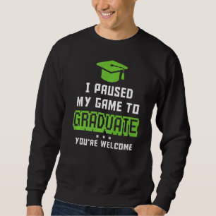Sudadera Videojuego En El Que Detuve Mi Juego Para Graduar 