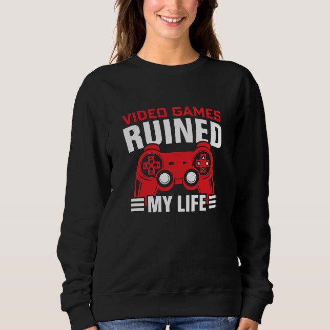 Sudadera Videojuegos arruinaron mi vida, la vida de los jug (Anverso)