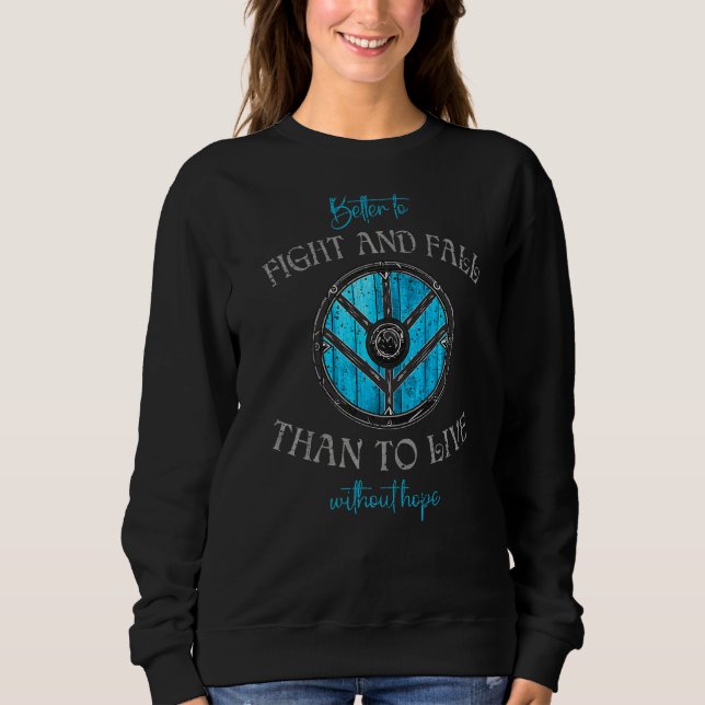 Sudadera Viendo Mejor Para Luchar Y Caer Que Para Vivir Con (Anverso)