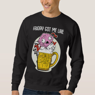 Sudadera Viernes Me Tiene Como Cerveza Divertida Dice Cereb