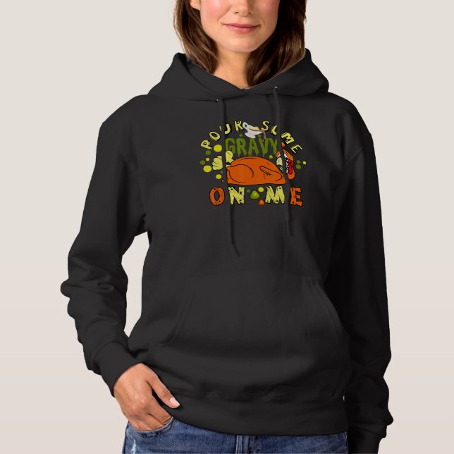 Sudadera Vierte Salsa Sobre Mi Pavo Del Día De Acción De Gr (Anverso)