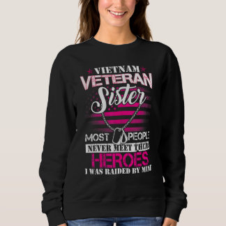 Sudadera Vietnam Veteran Sister Raised By My Hero  Veteran 