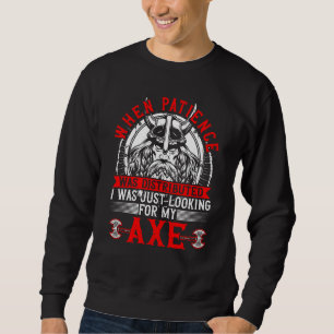 Sudadera Viking & Paciencia Buscando Hacha Mitología Nórdic