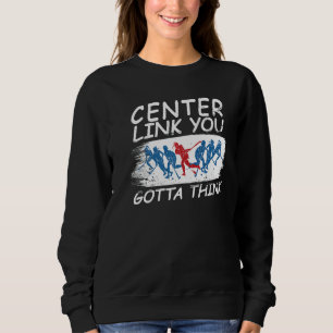 Sudadera Vínculo central que tienes que pensar en el juego