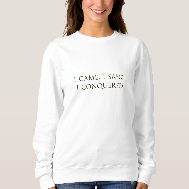 Sudadera "Vine, Canté, Conquisté" Cantante Vocalista (Anverso)