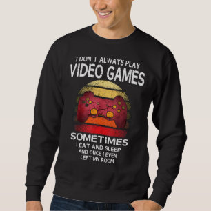 Sudadera Viñeta No Siempre Juego Videojuegos Divertido Jueg