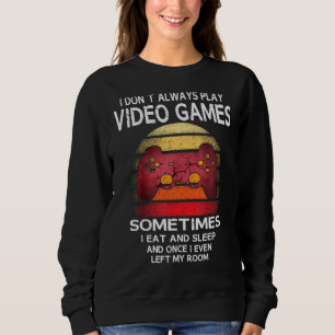 Sudadera Viñeta No Siempre Juego Videojuegos Divertido Jueg