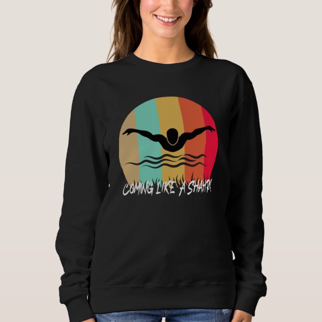 Sudadera Viniendo Como Un Tiburón - Nadador Rápido (Anverso)