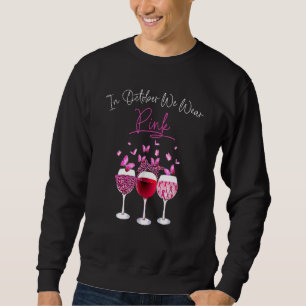 Sudadera Vino De Vidrio En Octubre Usamos Mariposa De Cinta