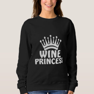 Sudadera Vino Princesa Corona Vino Bebiendo Vidrio Rojo