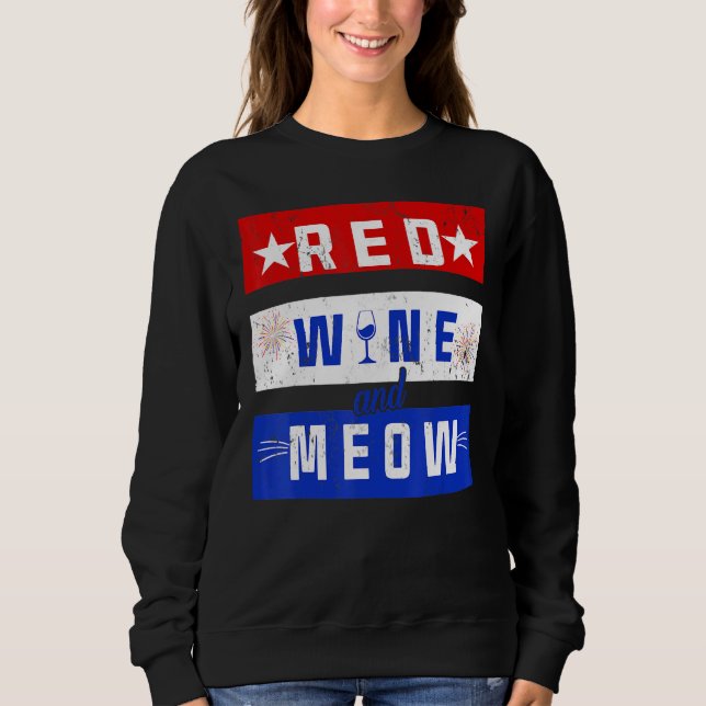 Sudadera Vino Rojo Y Meow Bebiendo 4 De Julio Orgullo Amerí (Anverso)