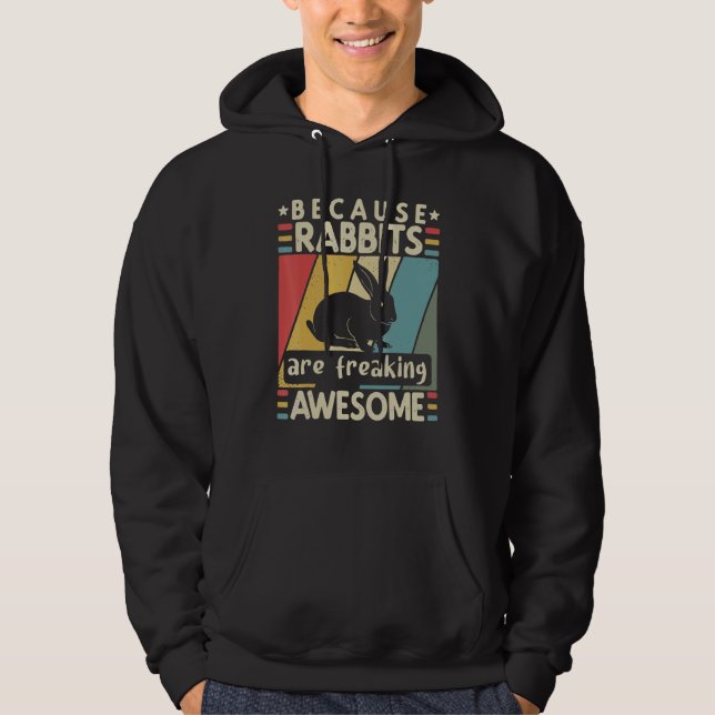 Sudadera Vintage Because Rabbits Are Freaking Awesome Bunny (Anverso)