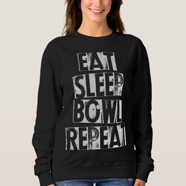 Sudadera Vintage Bowling Bowler   Eat Sleep Bowl Repeat (Anverso)