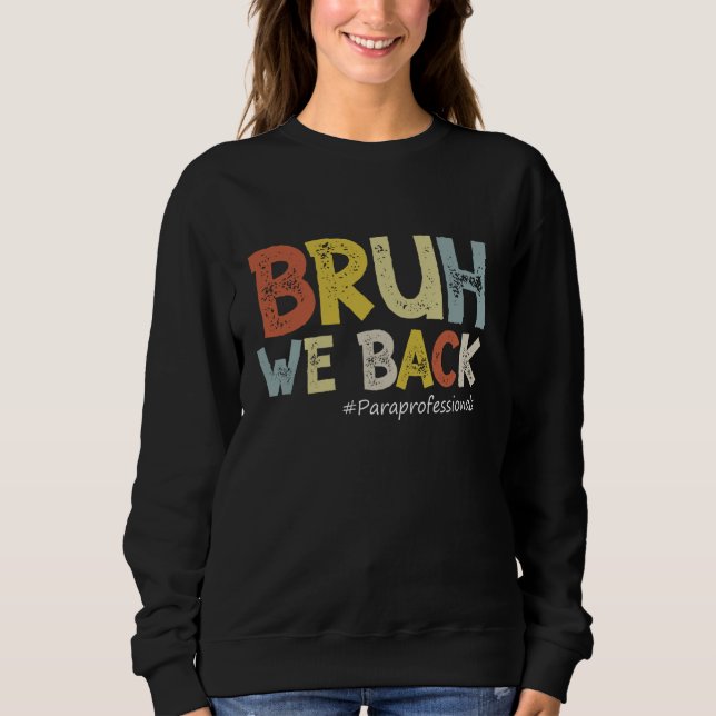Sudadera Vintage Bruh We Back ParaProfessional (Anverso)