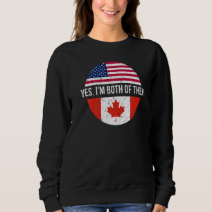 Sudadera Vintage Canadiense Americano Sí, Soy Ambos De Ello