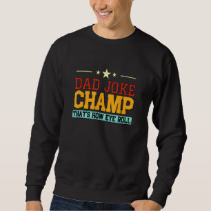 Sudadera Vintage Dad Chiste Champ Cómo El Rodal De Los Ojos