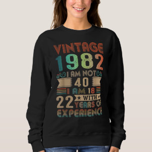 Sudadera Vintage de 40 años 1982 No tengo 40, tengo 18 con