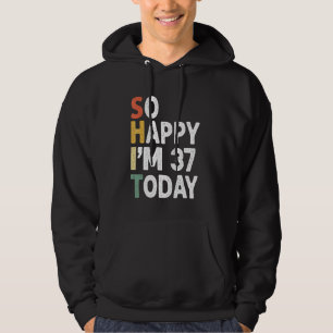 Sudadera Vintage De Cumpleaños De 37 Años Tan Feliz Que Hoy