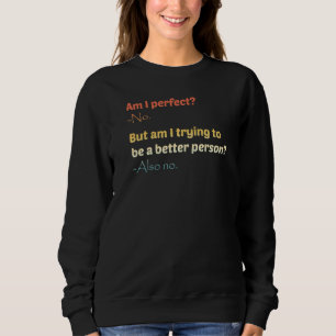 Sudadera Vintage ¿Estoy Perfecto Sin Cita Retro Sarcástica?