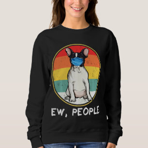 Sudadera Vintage Ew People Perro francés Bulldog con cara