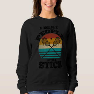 Sudadera Vintage Golpeo A La Gente Con Un Palo De Lacrosse