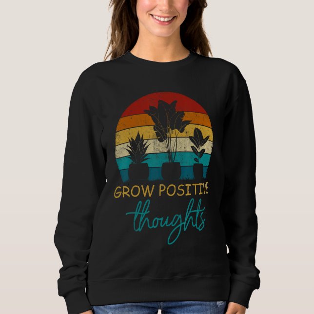 Sudadera Vintage Grow Positive Thoughts Garden Gardening (Anverso)