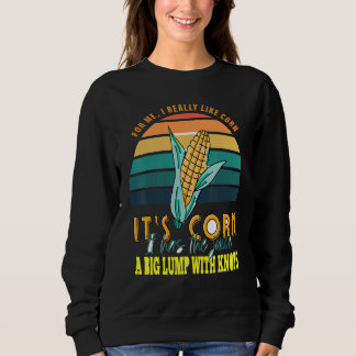 Sudadera vintage itu2019s Corn It Has The Juice Quote Itu20