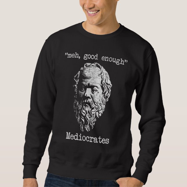 Sudadera Vintage Mediocrates Meh Good Enough Sarcasm (Anverso)