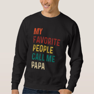 Sudadera Vintage Mi Gente Favorita Me Llama Papá Padres