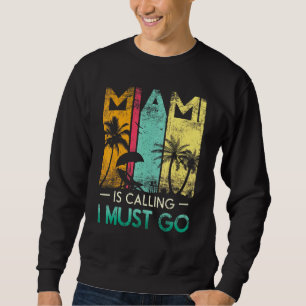 Sudadera Vintage Miami Beach está llamando, debo ir a Summe