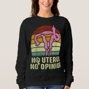 Sudadera Vintage No Uterus No Opinión Feminista Pro Elecció