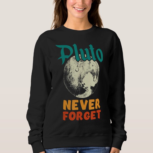 Sudadera Vintage Nunca Olvidar Pluto Nerdy Espacio Astronóm (Anverso)