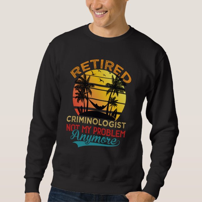 Sudadera Vintage Retired Criminologist Not My Problem Anymo (Anverso)