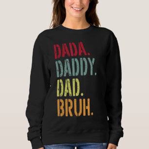 Sudadera Vintage Retro Dada Daddy Dad Bruh