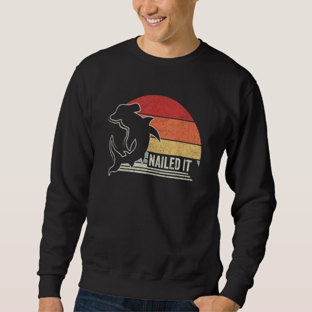 Sudadera Vintage Retro Nailed It Hammerhead Shark (Anverso)