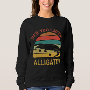 Sudadera Vintage Retro Nos Ver Más Tarde Alligador Cocodile