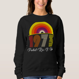 Sudadera Vintage Retro Protect Roe V Wade 1973 Pro Choice F