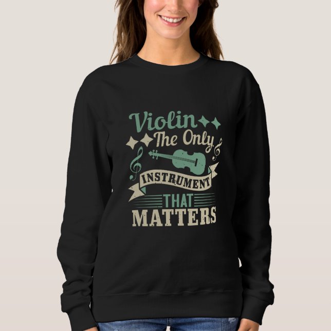 Sudadera Violín El único instrumento que importa (Anverso)