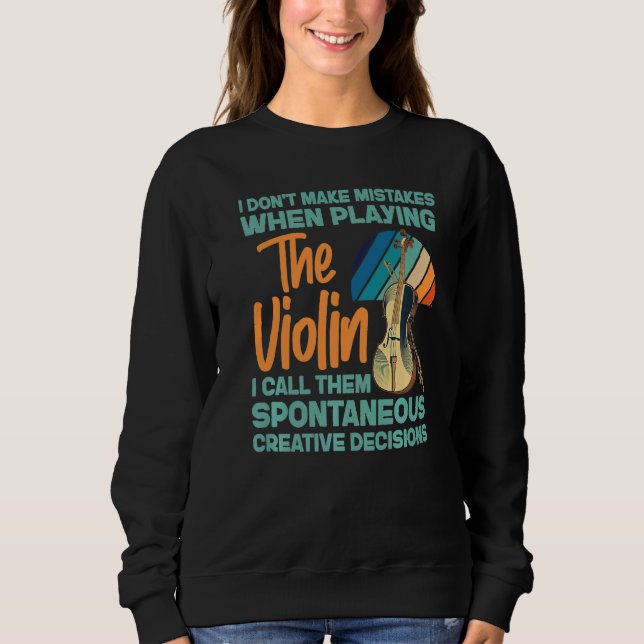 Sudadera Violin Violinist I Don't Make Mistakes When Playin (Anverso)