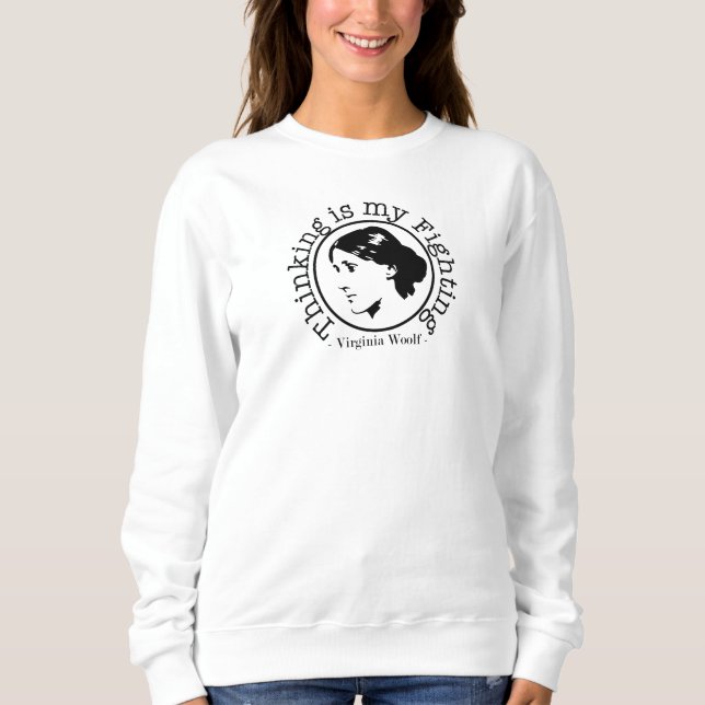 Sudadera Virginia Woolf - Thinking is my Fighting (Anverso)