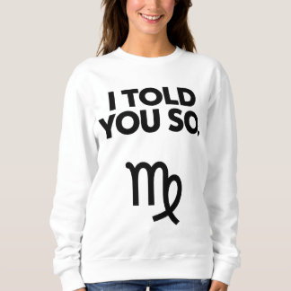 Sudadera Virgo: Te Dije Una Cita Tan Graciosa