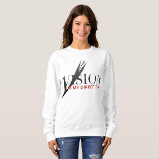 Sudadera Vision Is My Direction Motivational Sweatshirt