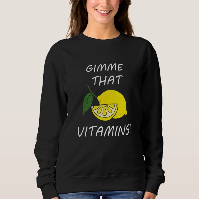 Sudadera Vitamins  Quote Lemonade Citrus Fruit (Anverso)