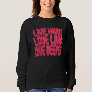 Sudadera Viva el amor duro, larga inmersión