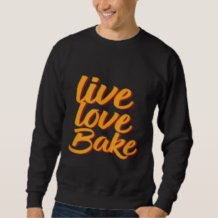Sudadera Vive Ama Hornea Vintage Retro Panadero Y Chef De R