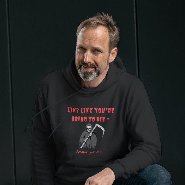 Sudadera VIVE COMO SI VAS A MORIR - porque estás (Subido por el creador)